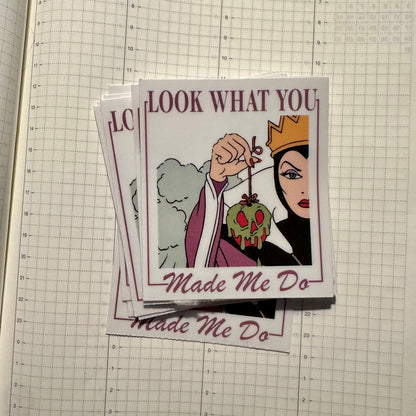 Look what you make me do