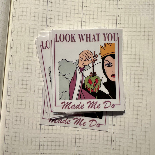 Look what you make me do